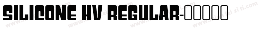 Silicone Hv Regular字体转换